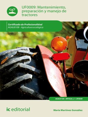 cover image of Mantenimiento, preparación y manejo de tractores. AGAU0108